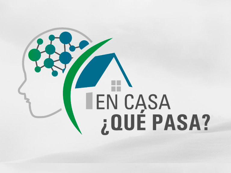 Salud mental y autocuidado en tiempos de cuarentena. Conoce el Proyecto “En casa, ¿qué pasa?”